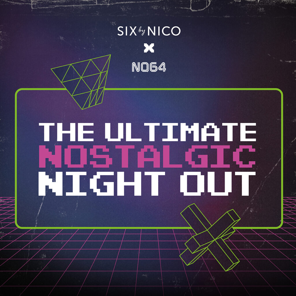 SbN X NQ64 Collab Social 1x1 v001 1 Six By Nico & NQ64 join forces to create the ultimate nostalgic night out